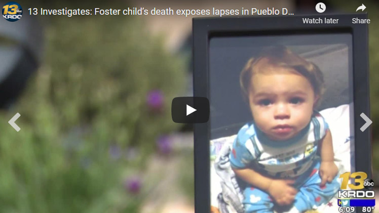 13 Investigates: Foster child’s death exposes lapses in Pueblo DHS