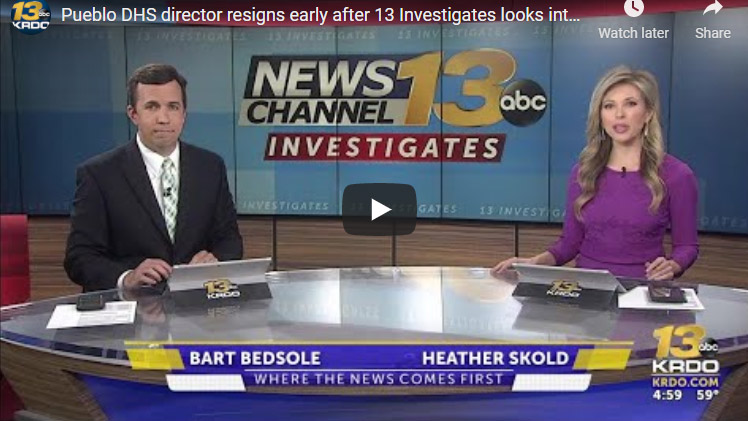 Pueblo DHS director resigns early after 13 Investigates looks into systemic issues inside agency.